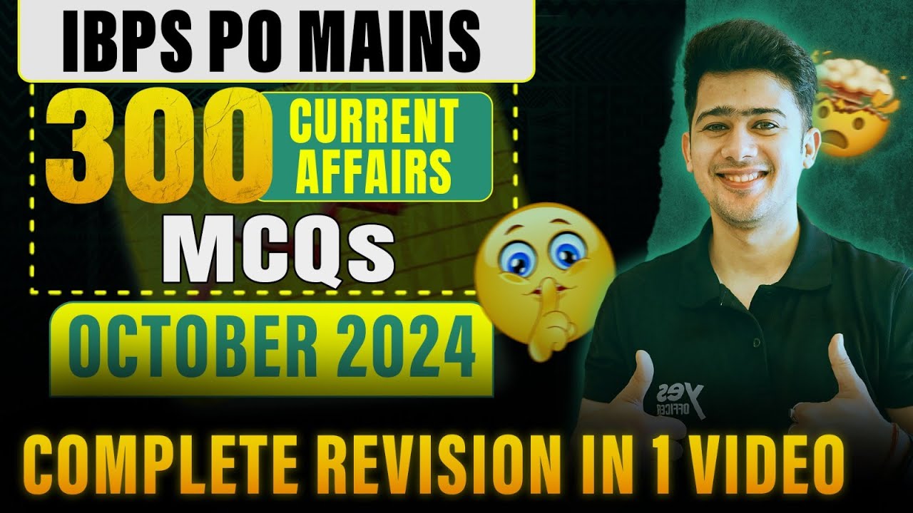 300 MCQ | IBPS PO Mains 2024 | October Current Affairs Revision in 1 ...