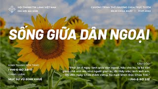 HTTL SÀI GÒN - Chương Trình Thờ Phượng Chúa - 17/07/2022