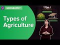 Types Of Agriculture | Class 6 - Geography | Learn With BYJU'S