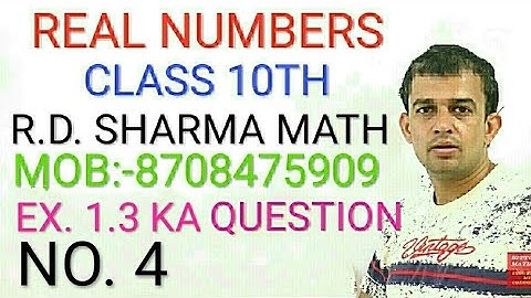 Real Numbers Ex.1.3 Class 10th RD Sharma Math Question 4 By Bittu Math Julana.