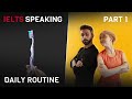 Answers and vocabulary for DAILY ROUTINE | IELTS Speaking Part 1 (2022)
