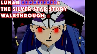 THE TIMELESS CLASSIC RETURNS! Lunar Remastered The Silver Star Story (Ruid) Guide