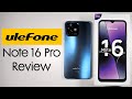 Ulefone Note 16 Pro Review - Budget Phone with Great Performance!