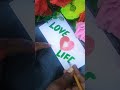 Love is life/लिखना सीखें /drawing painting art 🎨🖌️#trendingsong #trend #loveislife #love #shorts