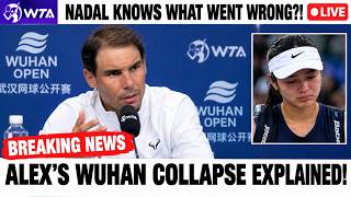 BOMBSHELL! Rafael Nadal’s Perspective Could Explain Alex Eala’s Wuhan Open Collapse… What Went Wrong