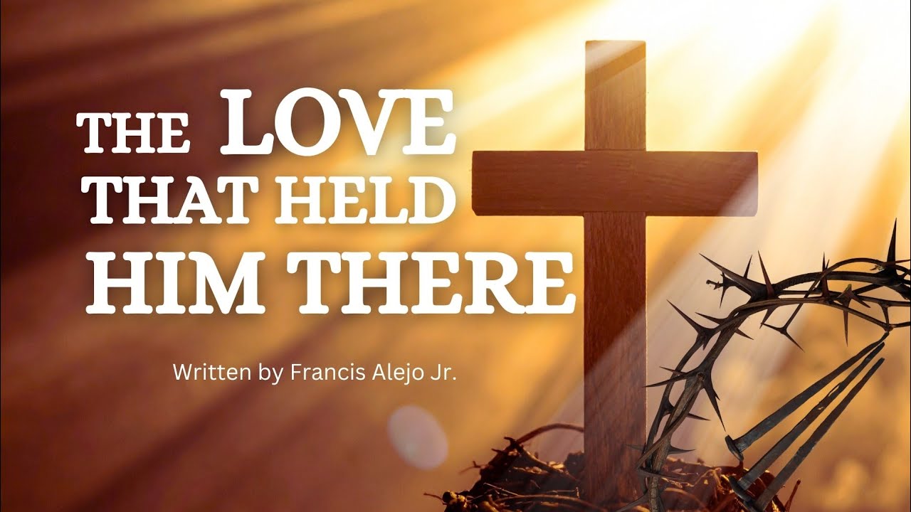 The Love That Held Him There | A Powerful Song About Calvary’s Love | Hillsong Inspired