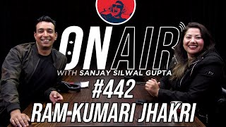 On Air With Sanjay #442 - Ram Kumari Jhakri