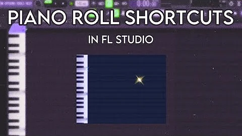 PIANO ROLL SHORTCUTS | FL STUDIO