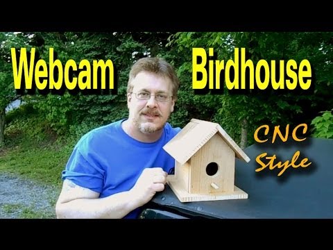 CNC Built Bird House with Web Camera - YouTube