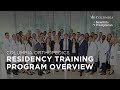 Columbia Orthopedics Residency Training Program Overview