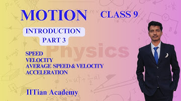 Mastering Speed, Velocity, and Acceleration: Motion Class 9 Lecture 3