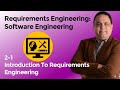2-1 Introduction To Requirements Engineering