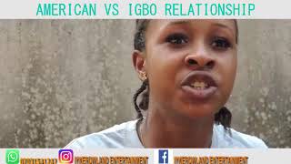 IYKEROWLAND entertainment #Igbo Vs American Relationship