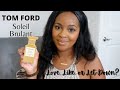 NEW Tom Ford Soleil Brulant First Impression & Review | Love, Like, or Let-Down?