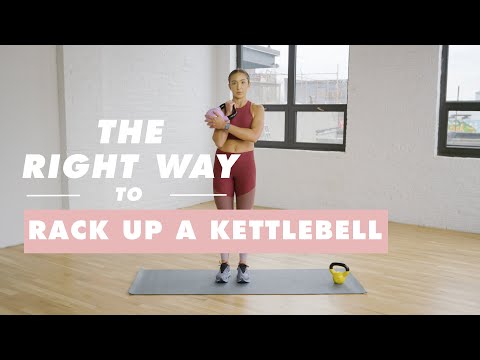 How To Rack Up a Kettlebell | The Right Way | Well+Good