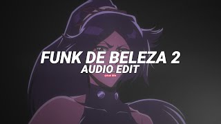 Funk De Beleza 2 Slowed - Nateki, Scythermane Edit Audio