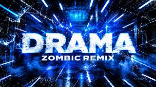 ZENSERY - DRAMA (ZOMBIC REMIX)