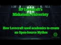 H.P. Lovecraft's Miskatonic University: How Lovecraft used academics to create an Open-Source Mythos