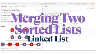 Merge Two Sorted Linked Lists | LeetCode #21 |  Solution + Dry Run