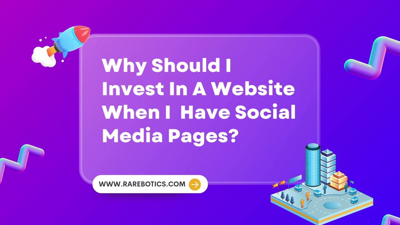 Why Should I Invest in a Website when I Have Social Media Pages? 