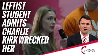 Leftist Student Admits Charlie Kirk Wrecked Her