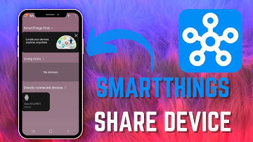 Easily Share SmartThings Devices with Family or Friends - Here