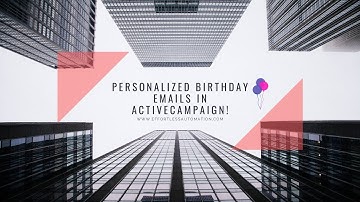 How to Automate Personalized Birthday Emails