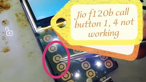 jio f120b  call button 1 and 4 not working 10000% solution