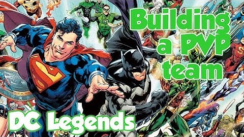 DC Legends: PVP is fun again! (How to build a PVP team)