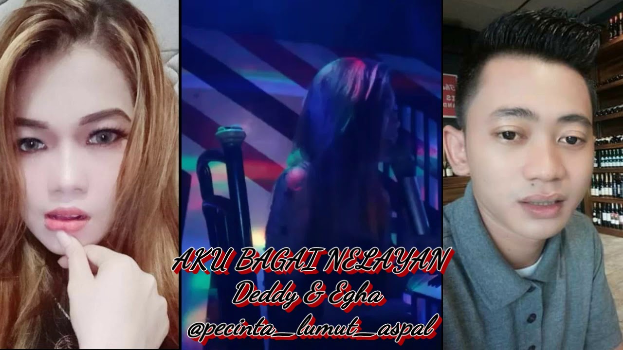 AKU BAGAI NELAYAN_NIKE ARDILA COVER DEDDY FEAT EGHA SONG - YouTube