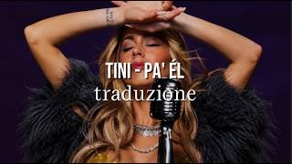 TINI, Los Ángeles Azules - Pa' Él | TRADUZIONE  🇮🇹