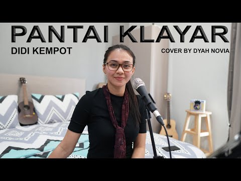 PANTAI KLAYAR (DIDI KEMPOT) COVER BY DYAH NOVIA