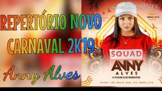 ANNY ALVES - REPERTÓRIO NOVO CARNAVAL 2K19 (SL Divulgações Oficial)