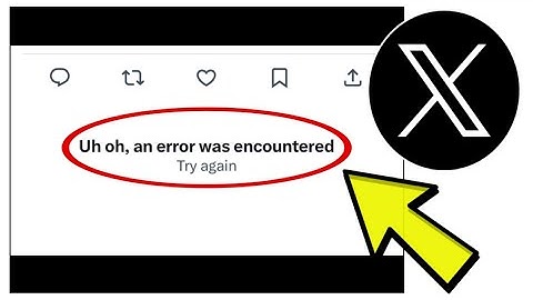 How To Fix X Twitter App Uh oh, an error was encountered Try again Problem Solved