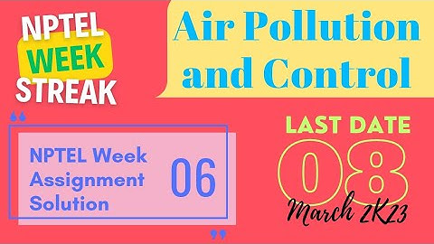 Air Pollution and Control • NPTEL week 6 assignment answers • Jan-Apr 2023 #pollutionsolution #nptel