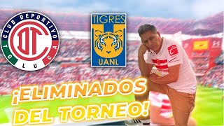 ELIMINADOS DEL TORNEO | Toluca vs Tigres 3-1 | RESUMEN