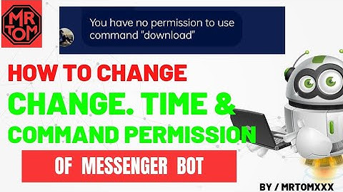 HOW TO CHANGE TIME & FIX BOT PERMISSION PROBLEM | Know About JavaScript Command In Messenger Bot