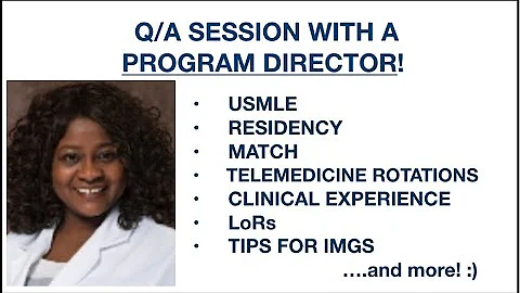 Q/A Session w a Program Director: USMLE, Match, Telehealth Rotations, LoRs, Research for IMG & more
