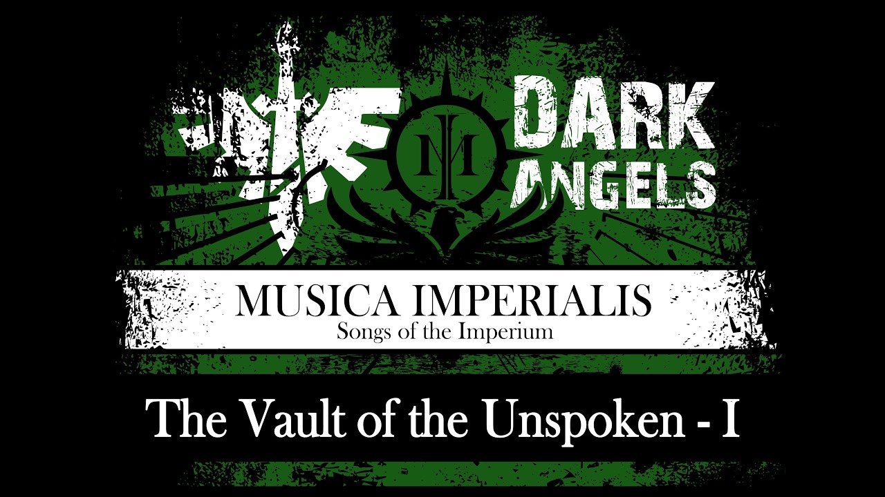 [ WH 40K ] The Vault of the Unspoken - I - Dark Angels ( SUNO.AI )