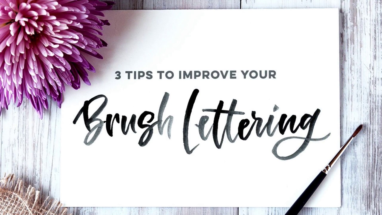 Brush Lettering Tips: 5 Techniques to Instantly Improve Your Lettering