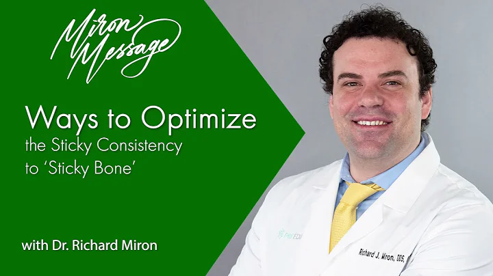 Miron Message - Ways to Optimize Sticky Bone