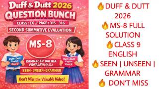🔥 Duff &amp; Dutt 2026 Question Bunch | Class 9 English | MS-8 Full Solution | Seen-Unseen Grammar