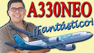 AIRBUS 330NEO ¡Lo mas reciente de Airbus! (#101)