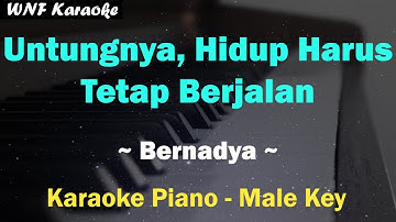 Bernadya - Untungnya, Hidup Harus Tetap Berjalan (Karaoke Male Key, Nada Cowok)