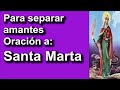 Oración a Santa Marta para separar amantes que han dañado una relación de pareja 🙏🏻🙏🏻🙏🏻