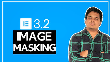Elementor 3.2 image masking - Elementor latest features