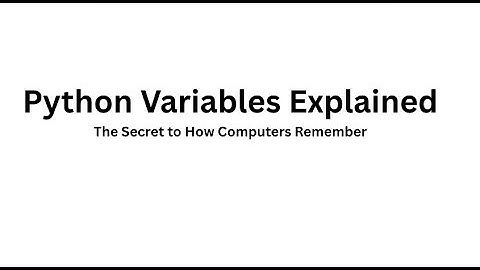 Python Variables Explained