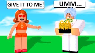 Blox Fruits, But I Find This GOLD DIGGER Wanting FREE FRUITS..