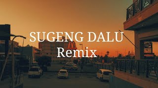 DJ SUGENG DALU REMIX | FULL BASS - Dj Snow well 2020