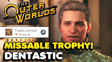 The Outer Worlds - "Dentastic" MISSABLE Trophy Guide